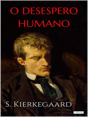 cover image of O DESESPERO HUMANO--S. Kierkegaard